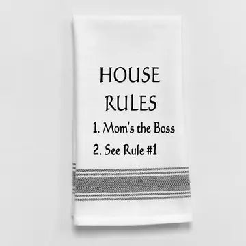 House Rules 1. Mom's the Boss... White - Black Lined Trim