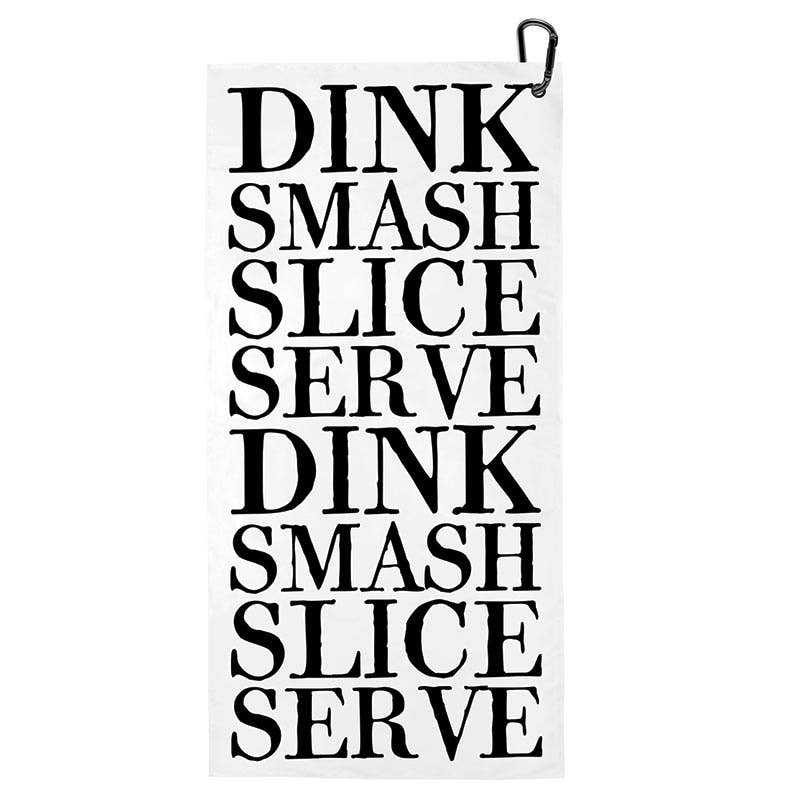 Pickleball Towel - Dink Smash Slice Serve