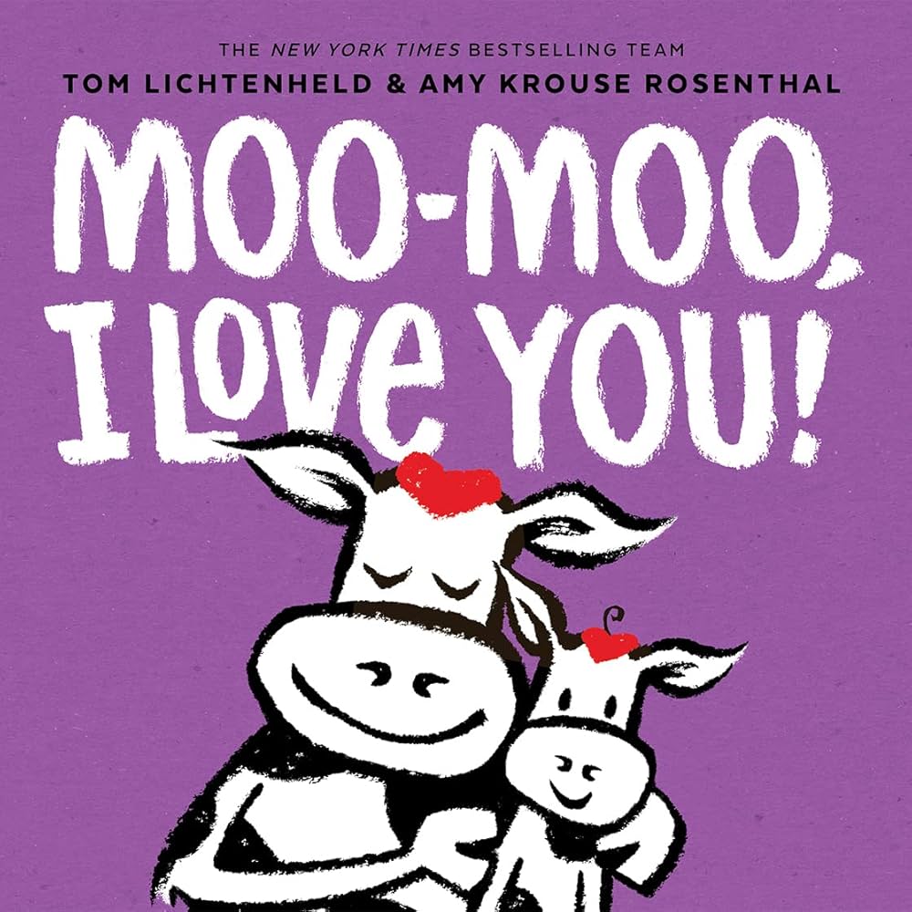 Moo-Moo, I love you!