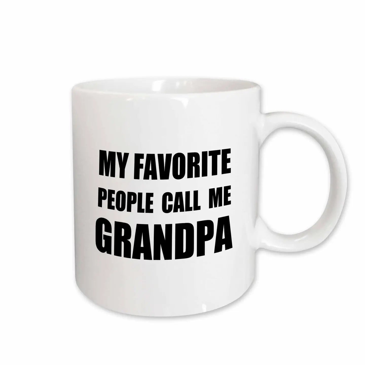 My Favorite People Call Me Grandpa