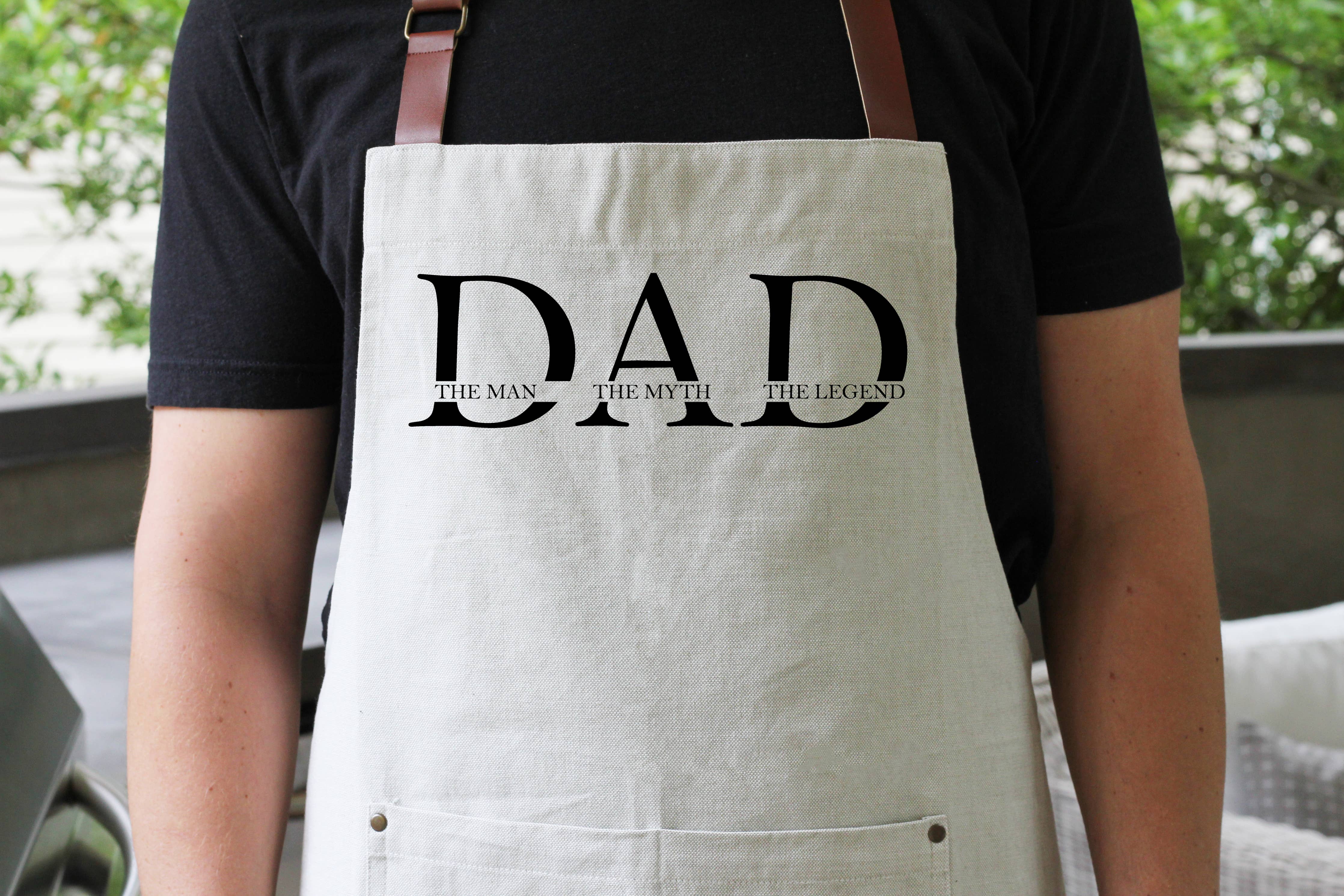 Dad, The Man The Myth The Legend Apron