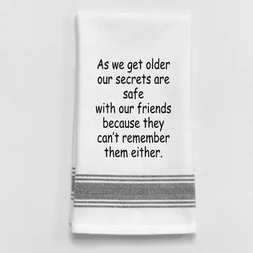 As We Get Older Our Secrets Are Safe with Our... White - Black Lined Trim