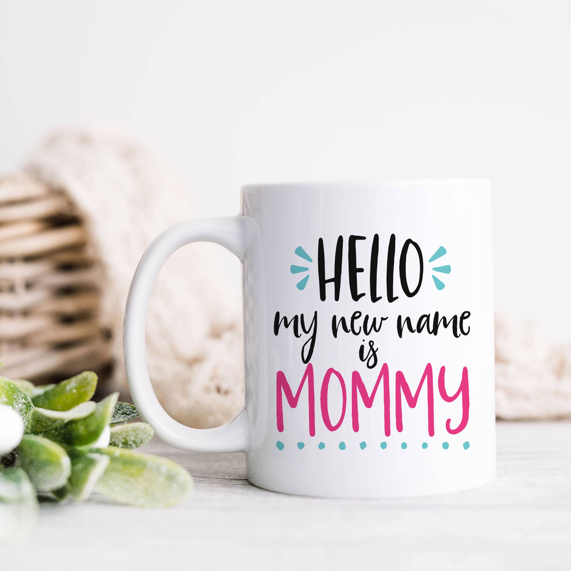 Hello My New Name is Mommy Ceramic Mug