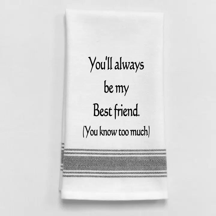 You'll Always Be My Best Friend. You Know Too Much - Black Lined Trim