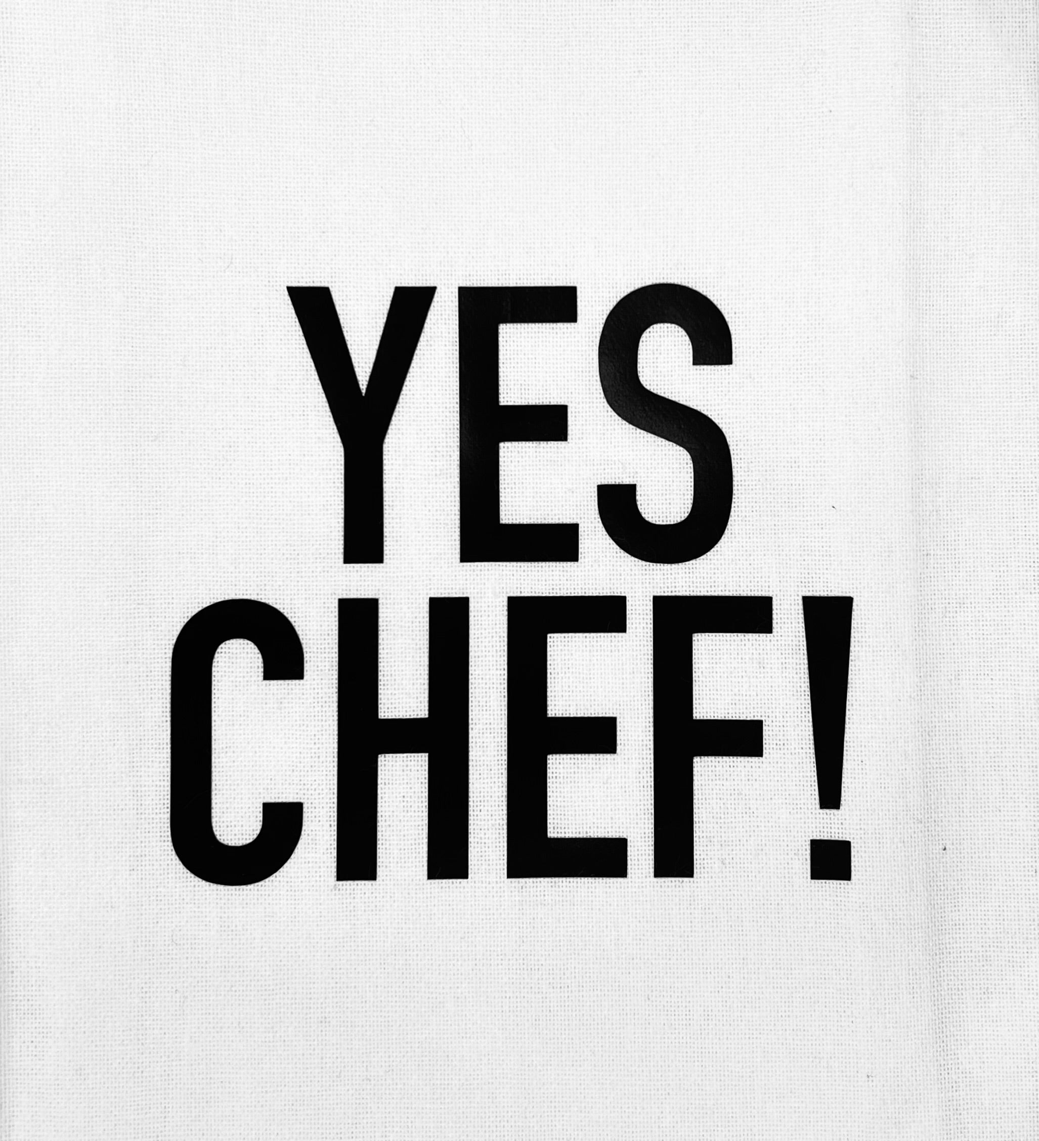 yes chef! tea towel