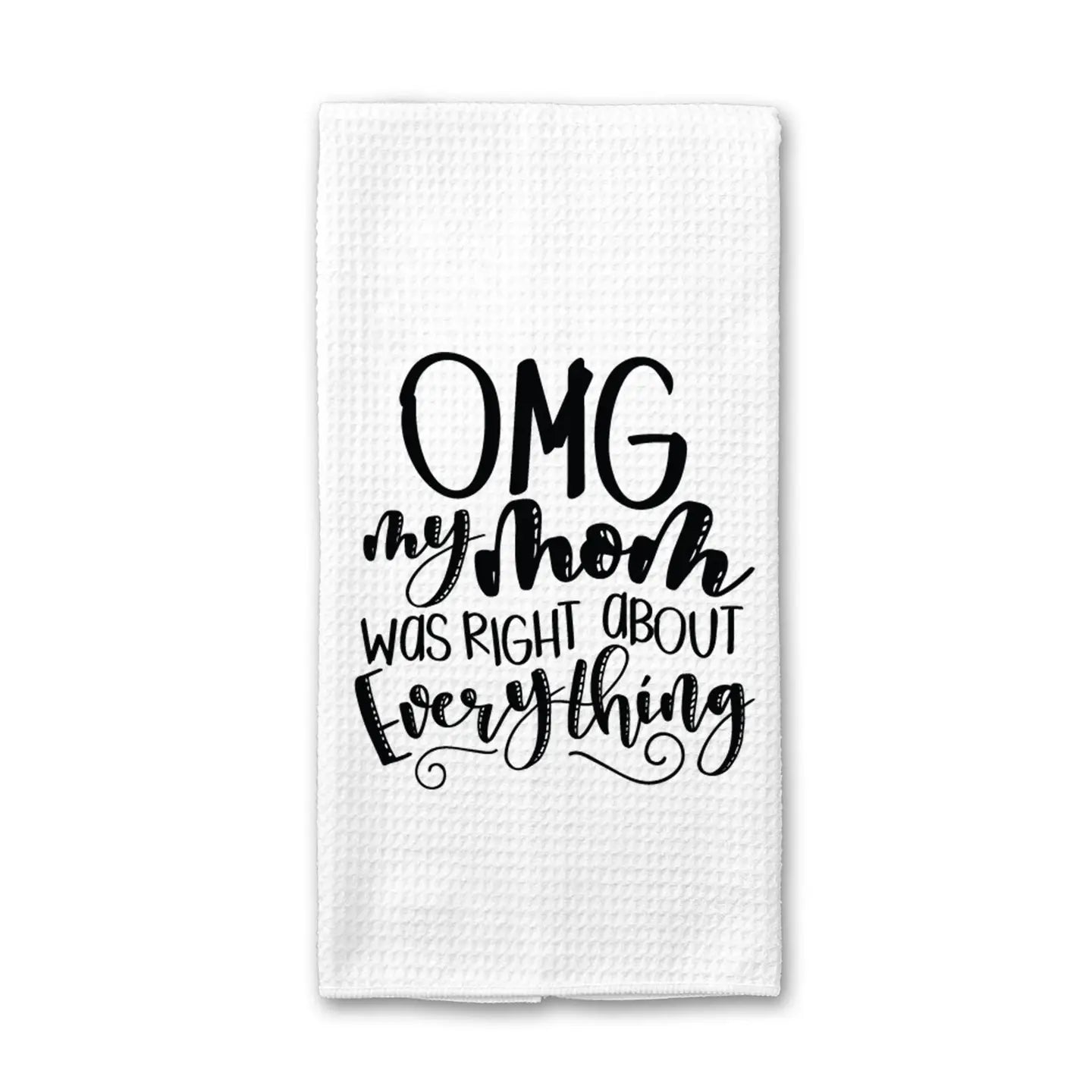 Mom was Right kitchen towel