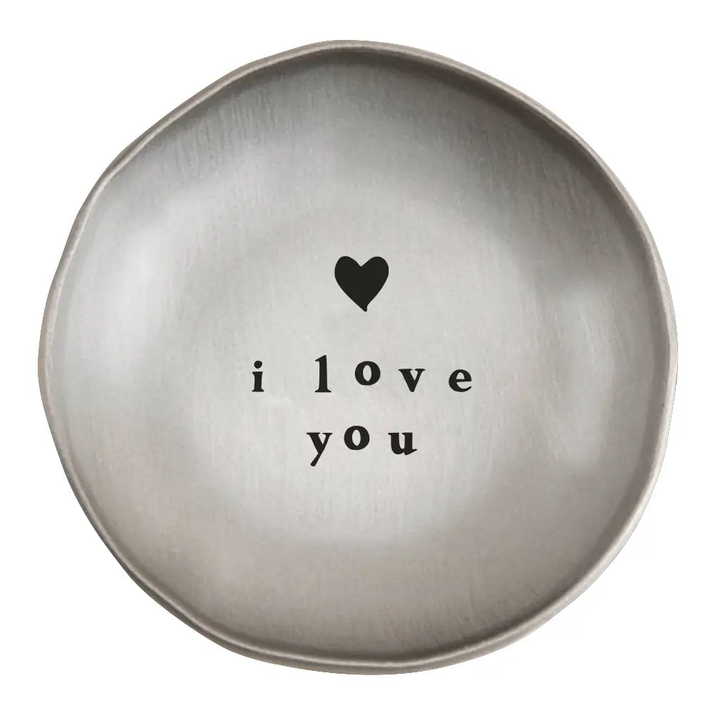 Metal Round Trinket Dish - I love you