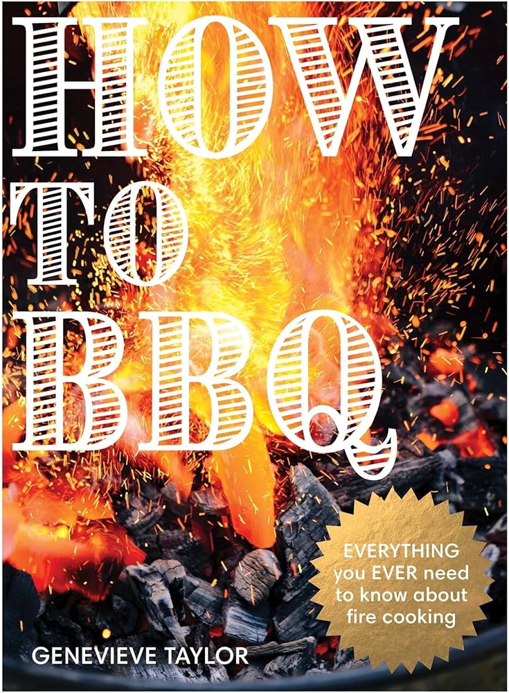 How to bbq: the definitive guide to fire cooking