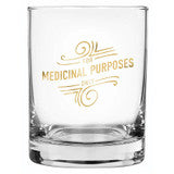 Old Fashion Glass - For Medicinal Purposes