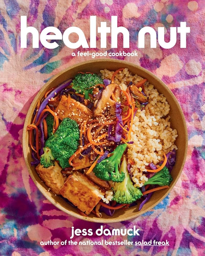 Health nut: a feel-good cookbook