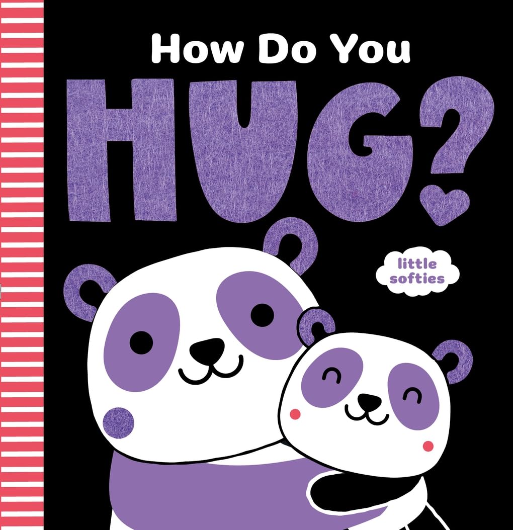 How Do You Hug? (A Little Softies Board Book)