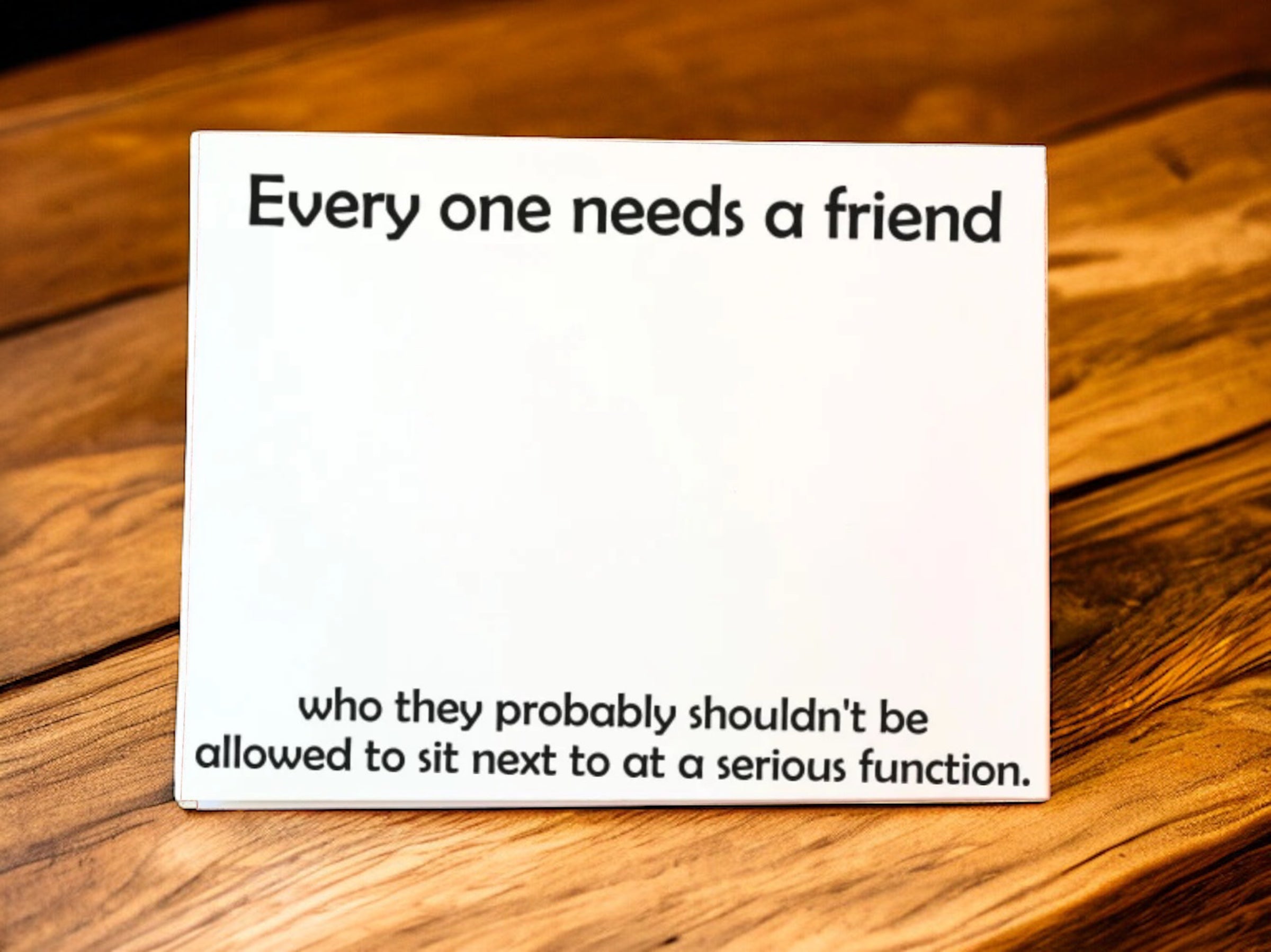 Every One Needs A Friend - Note pad