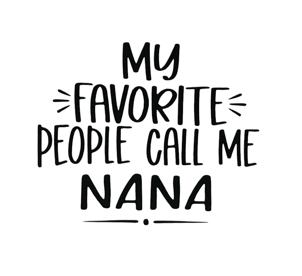 My Favorite People Call Me Nana Tea Towel - White