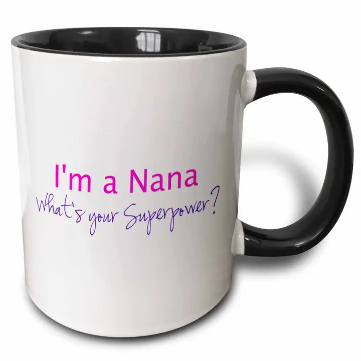 I'm A Nana. What's Your Superpower