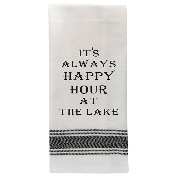 It's Always Happy Hour At the Lake...White - Black Lined Trim